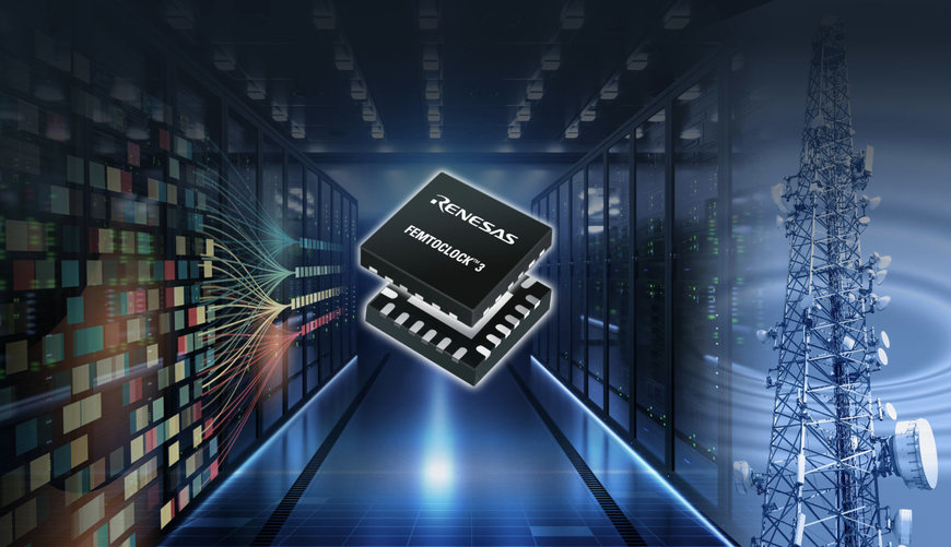 Renesas neue FemtoClock 3: Branchenweit niedrigster Stromverbrauch und führende Jitter-Leistung